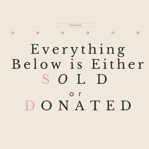 Everything below is either sold or donated